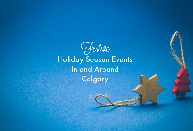 Festive Christmas/Holiday Events Family Fun Calgary