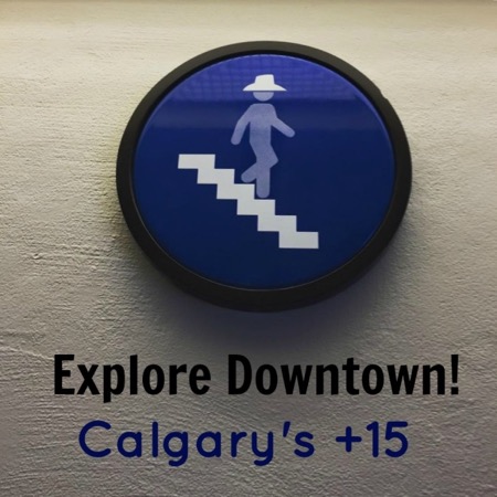 Explore Downtown Calgary’s +15's