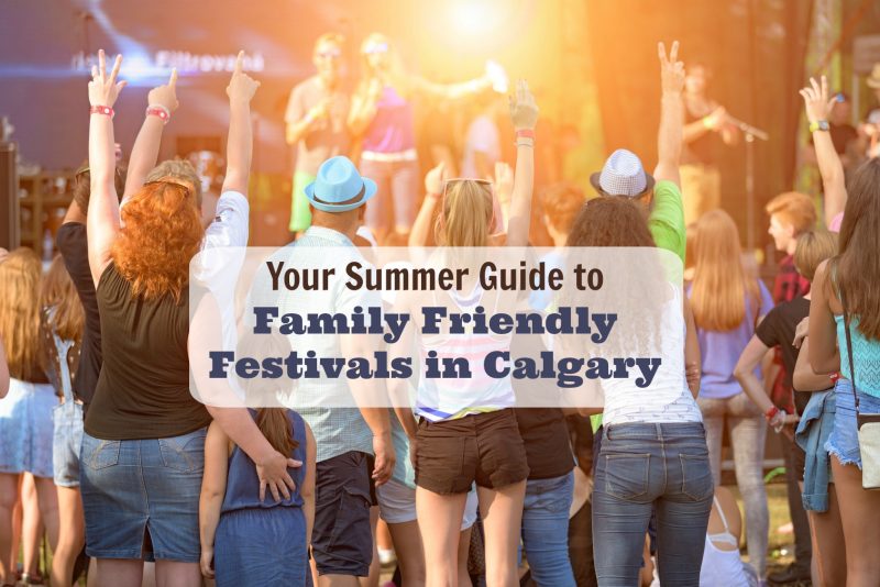 Family Friendly Festivals In Calgary Family Fun Calgary