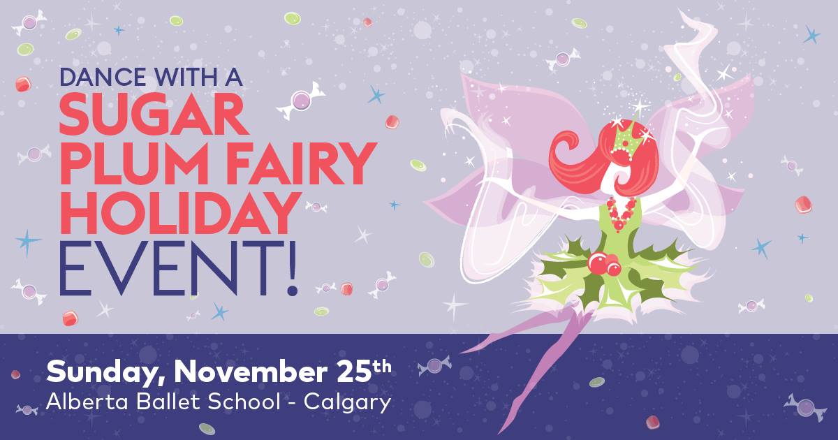 Dance with the Sugar Plum Fairy (Family Fun Calgary)