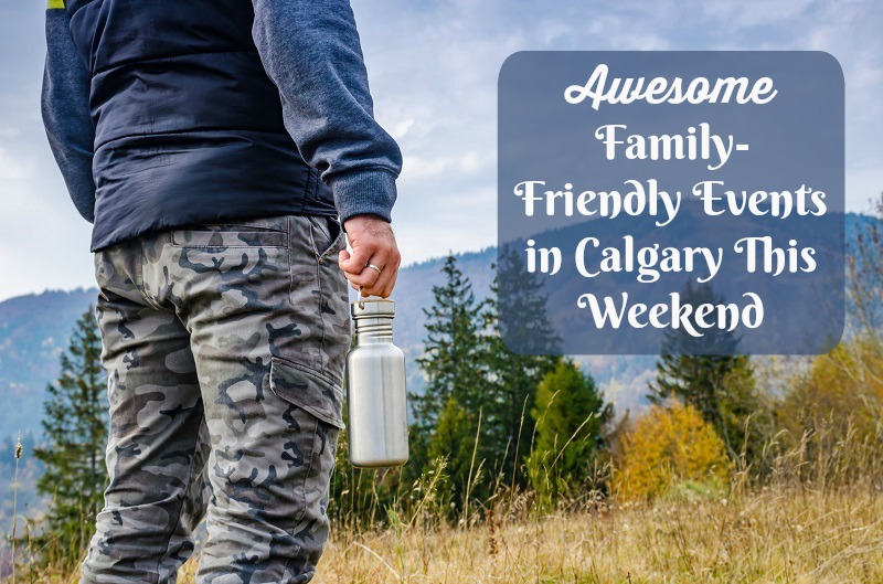 FamilyFriendly Events in Calgary This Weekend Family Fun Calgary