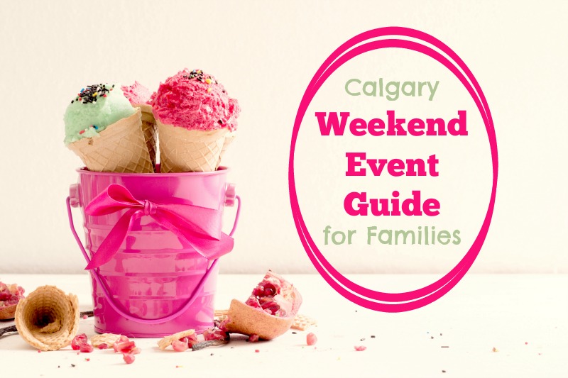 FamilyFriendly Events in Calgary This Weekend Family Fun Calgary