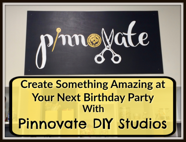 Pinnovate Birthday Party (Family Fun Calgary)