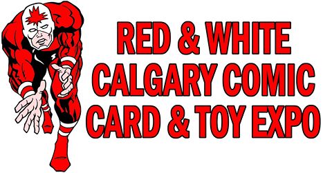 Red & White Comic and Toy Expo (Family Fun Calgary)