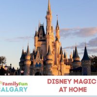 Disney Magic at Home (Family Fun Calgary)