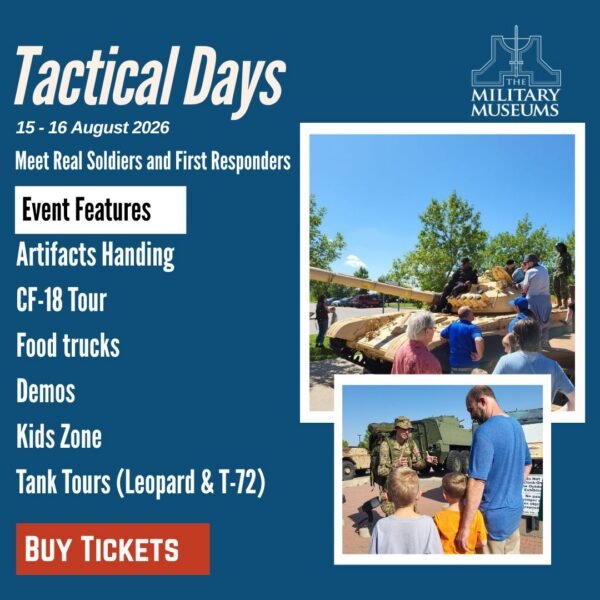 The Military Museums Tactical Days (Family Fun Calgary)