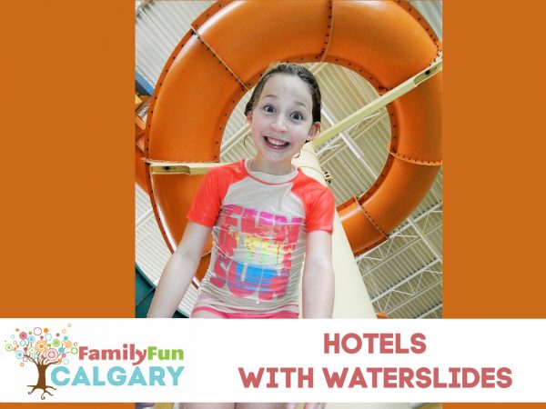 Hôtels avec glissades d'eau (Family Fun Calgary)