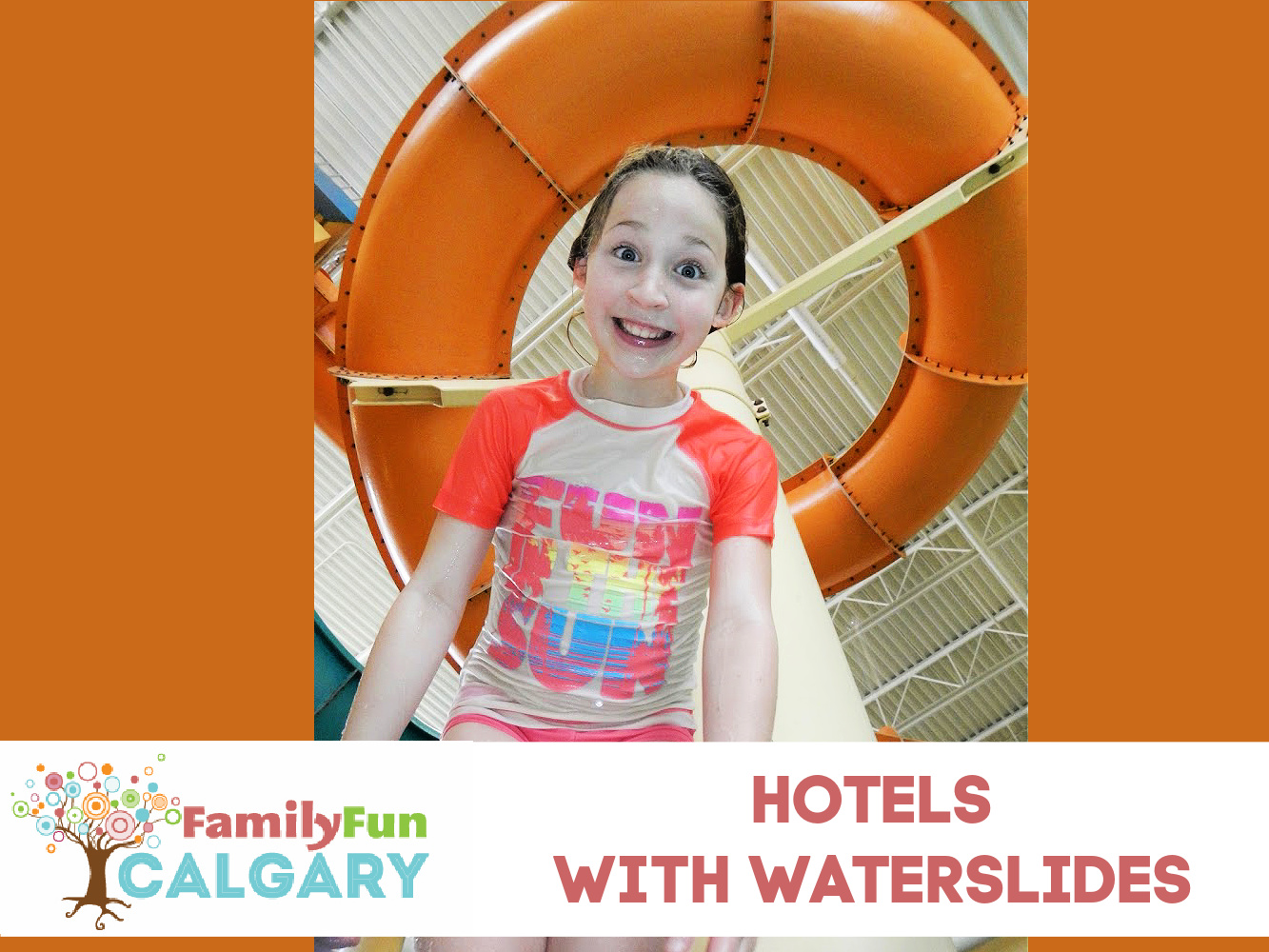 Hotels with Waterslides (Family Fun Calgary)