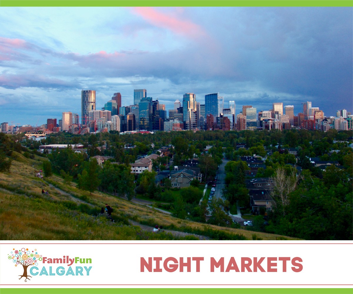 Calgary Night Markets Family Fun Calgary