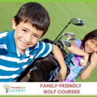 Terrains de golf adaptés aux familles (Family Fun Calgary)