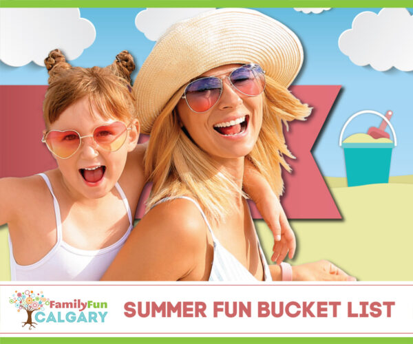 Événements de liste de seau de plaisirs d'été à Calgary (Family Fun Calgary)