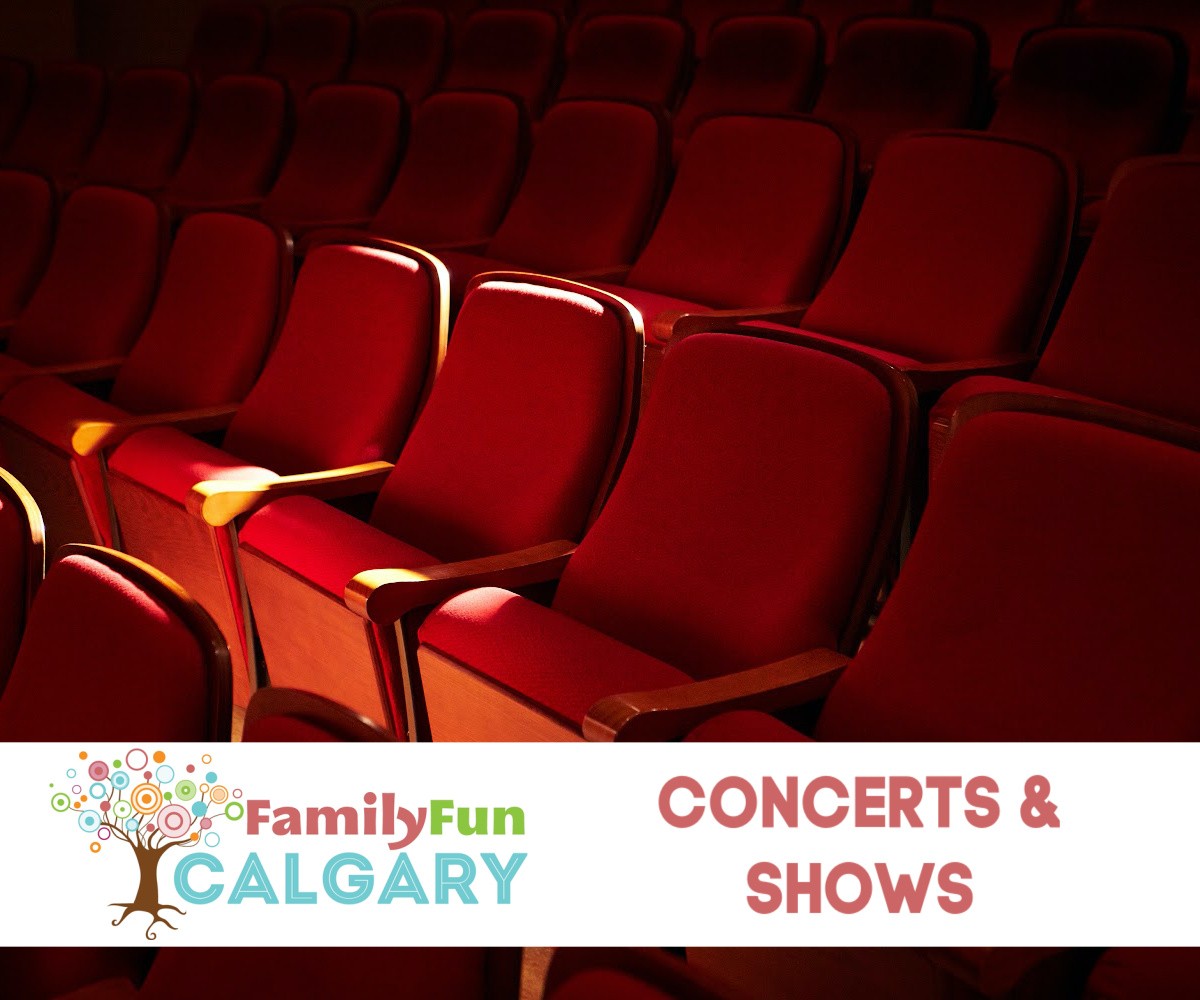 Concerts & Shows (Family Fun Calgary)