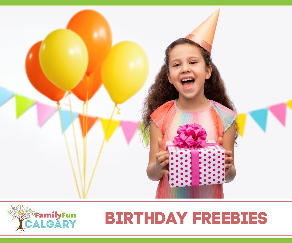 Birthday Freebies (Family Fun Calgary)