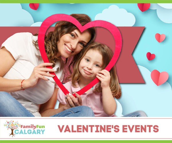 Guía de eventos del Día de San Valentín (Family Fun Calgary)