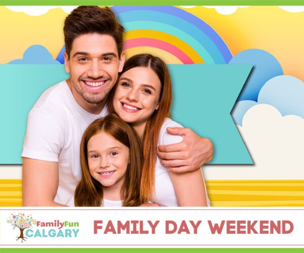 Best Family Day Events in Calgary (Family Fun Calgary)
