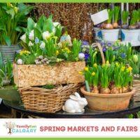 Spring Markets and Fairs (Family Fun Calgary)