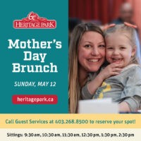 Heritage Park Mother's Day Brunch (Family Fun Calgary)