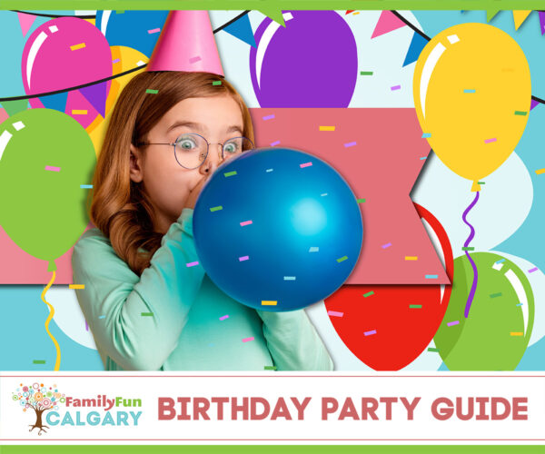 Die besten Geburtstagsfeiern in Calgary (Family Fun Calgary)