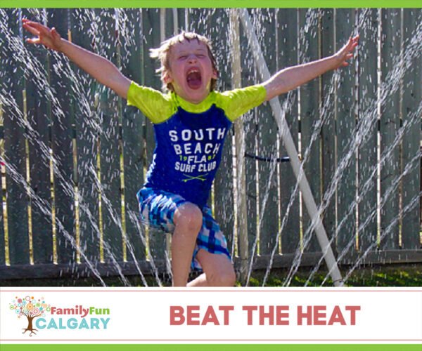 Beat the Heat (Family Fun Calgary)