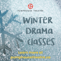 Pumphouse Theatre Winter Classes (Family Fun Calgary)