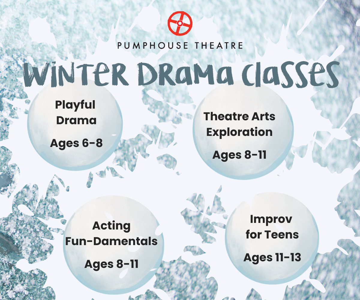 Pumphouse Theatre Winter Classes (Family Fun Calgary)