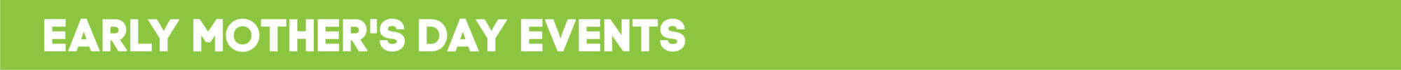 Early Mother's Day Events Banner (Family Fun Calgary)