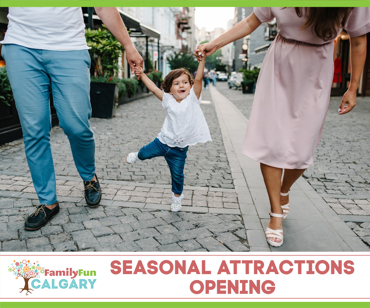Seasonal Attractions Opening (Family Fun Calgary)