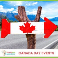 Meilleurs événements de la fête du Canada à Calgary (Family Fun Calgary)