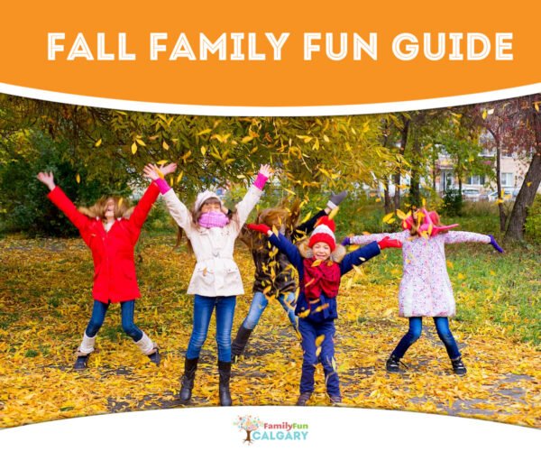 Fall Family Fun Guide (Family Fun Calgary)