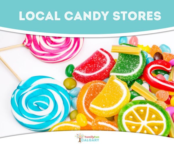 Candy Stores (Family Fun Calgary)