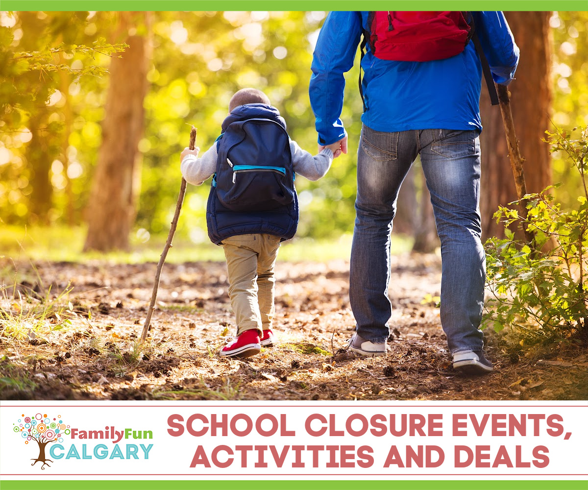 School Closure Events Guide (Family Fun Calgary)