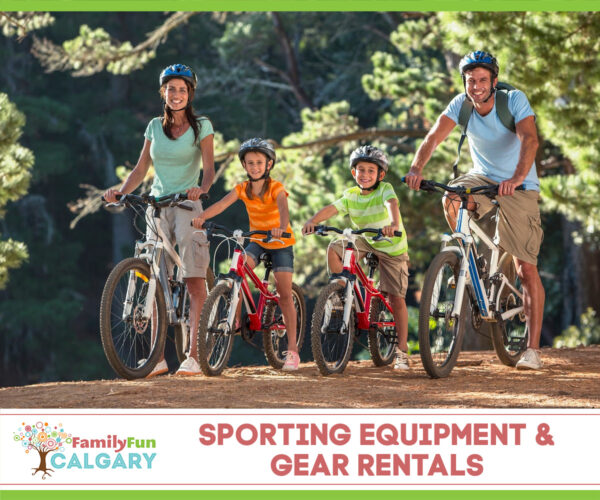 Sporting Equipment & Gear Rentals (Family Fun Calgary)