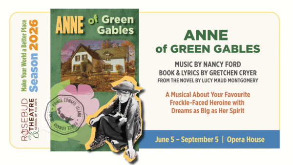 Rosebud Theatre Anne of Green Gables (Family Fun Calgary)