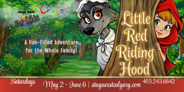 Stage West for Kids Calgary Little Red Riding Hood (Family Fun Calgary)