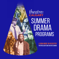 Theatre Calgary Summer Camps (Family Fun Calgary)