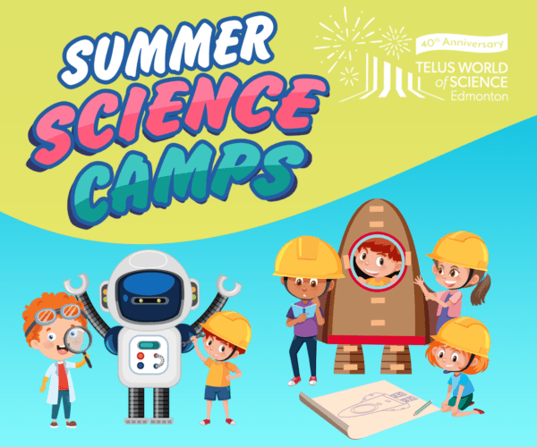 TELUS World of Science - Edmonton Summer Camps