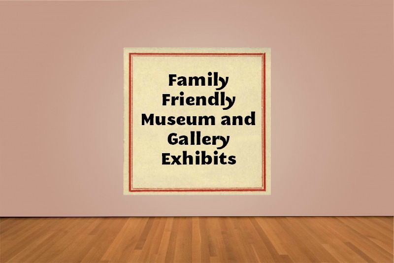 Family Friendly Museum and Gallery Exhibits in Edmonton
