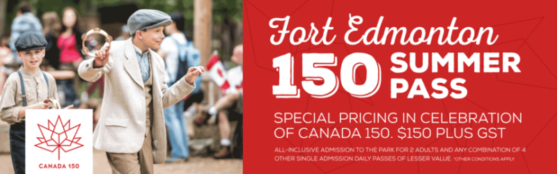 Fort Edmonton Park 150 Pass