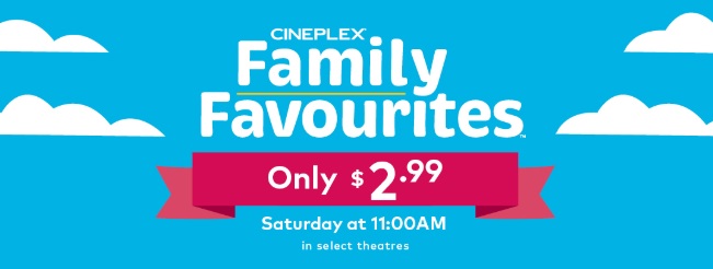 Cineplex Family Favourites