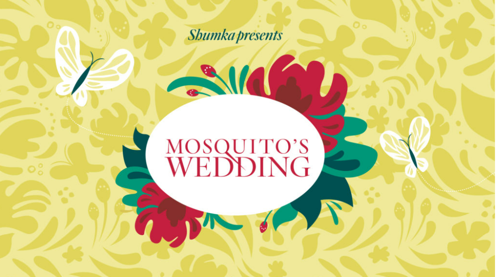 Shumka Mosquito Wedding