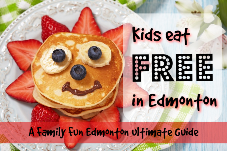 Where Kids Eat Free In Edmonton Family Fun Edmonton