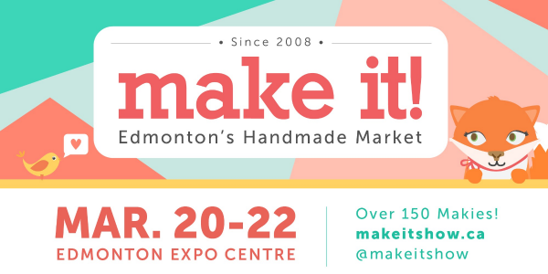 Make It! Edmonton's Handmade Revolution