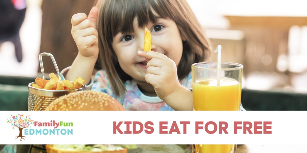 Where Kids Eat Free in Edmonton | Family Fun Edmonton
