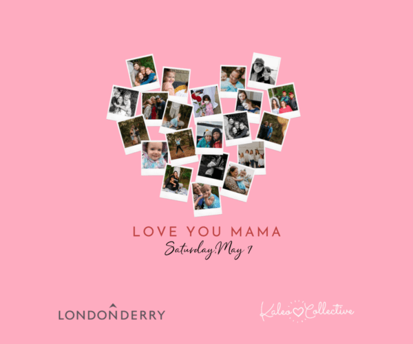 Londonderry-Love You Mama Pop-up