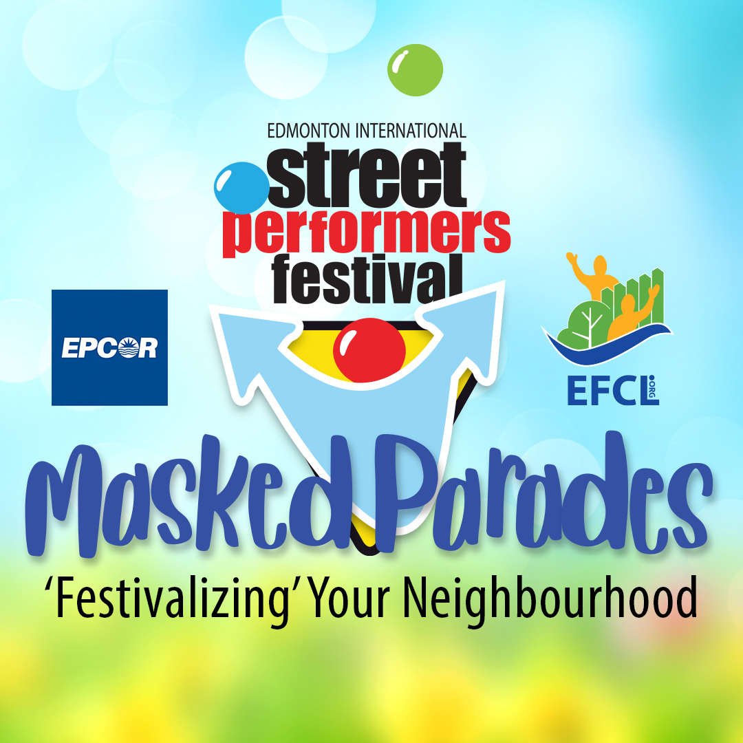 The Edmonton Street Performers Festival Is Festivalizing Your Neighbourhood for 2021