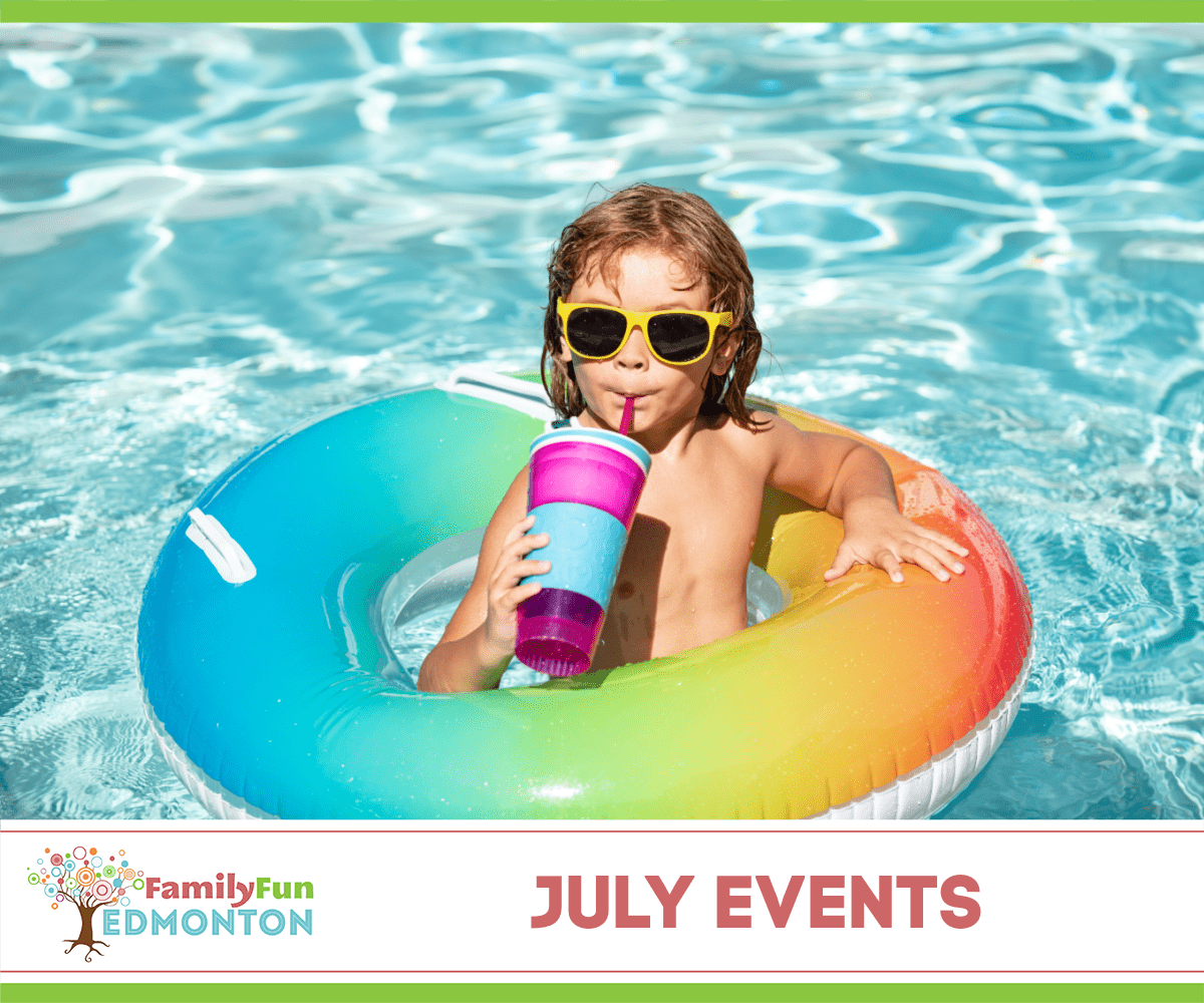 What's Happening This Month? Family Fun Events in Edmonton in July