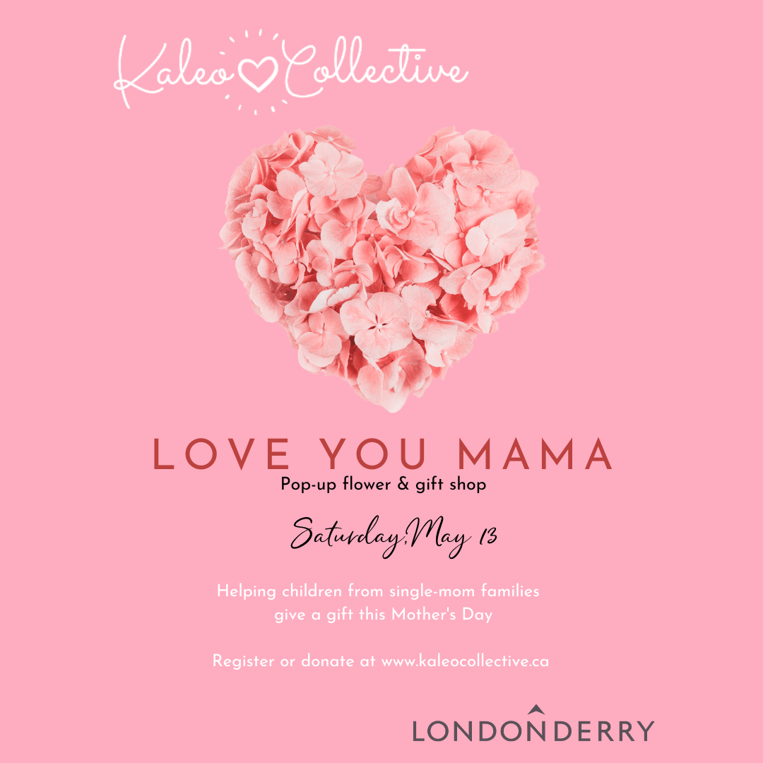 Pop-up Love You Mama de Londonderry Mall