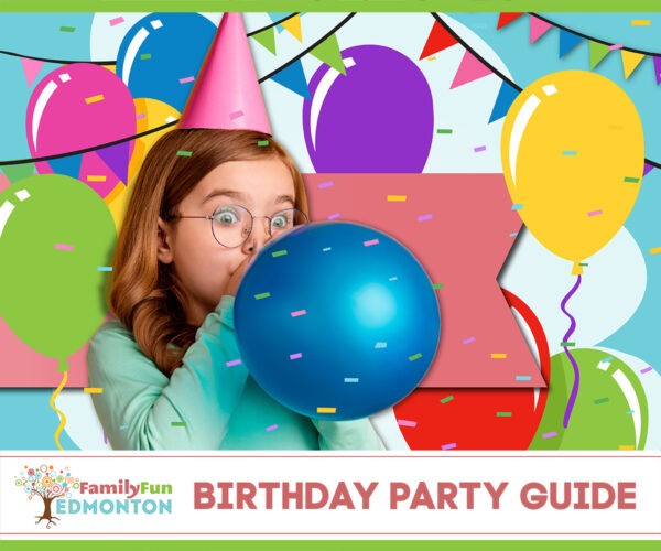 Guide des fêtes d'anniversaire en famille à Edmonton