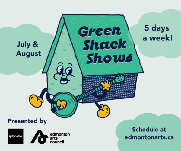 Edmonton Arts Council Green Shack Shows_1200x1000