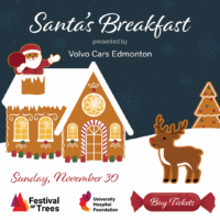 University Hospital Foundation Festival of Trees Santa's Breakfast (Family Fun Edmonton)
